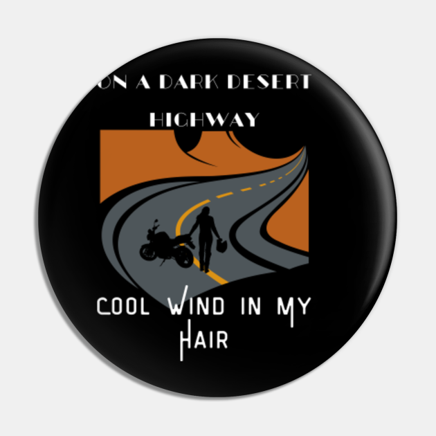 On a Dark Desert Highway On A Dark Desert Highway Cool Wind Hair