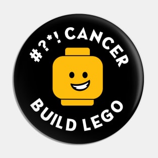 #?*! Cancer Build Lego Pin