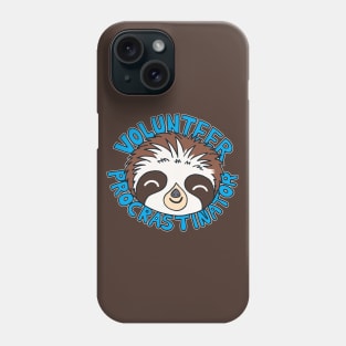 Volunteer Procrastinator Phone Case