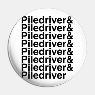 Piledriver Helvetica List Pin