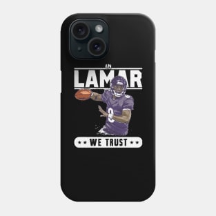 Lamar Baltimore Trust Phone Case