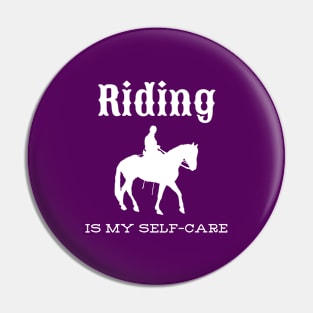 Riding is my self-care Pin