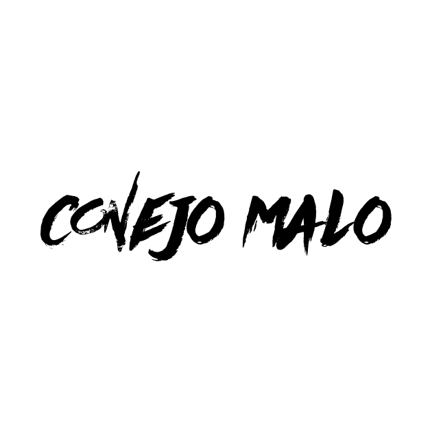 Conejo Malo by shirts are cool