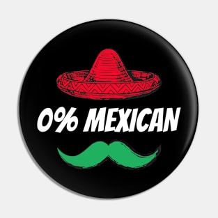 0% Mexican with sombrero and mustache for Cinco de Mayo Pin