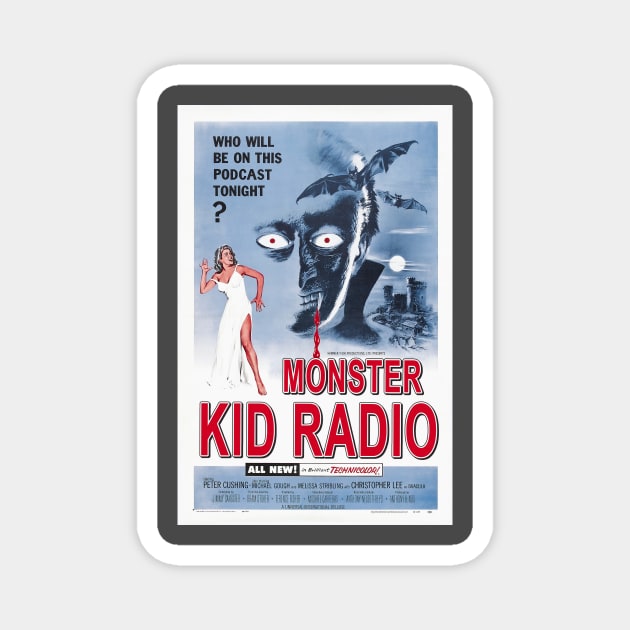 Horror of Monster Kid Radio Dracula Magnet by MonsterKidRadio