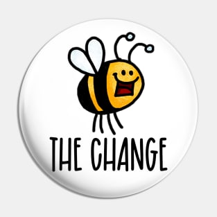 Bee the Change III Pin