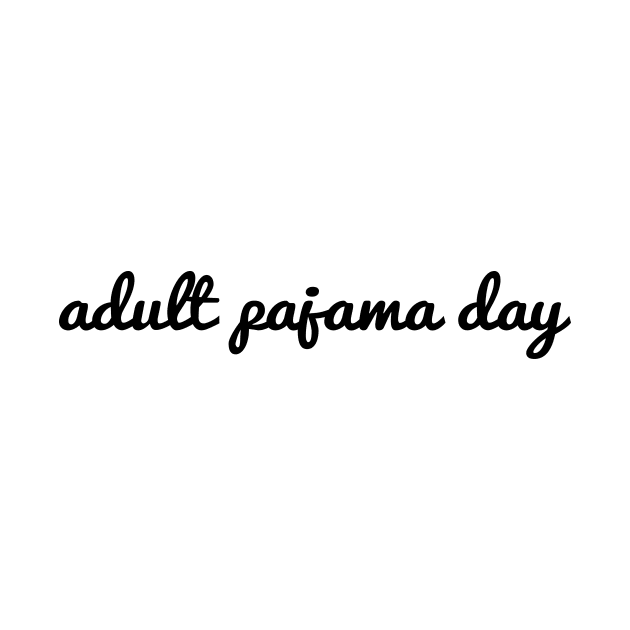 Adult pajama day by In-Situ