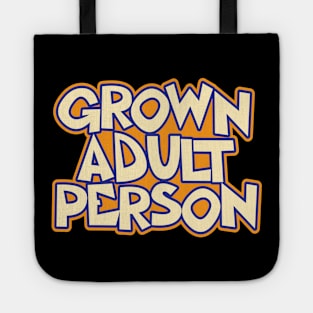 Grown Adult Person Quote Tote