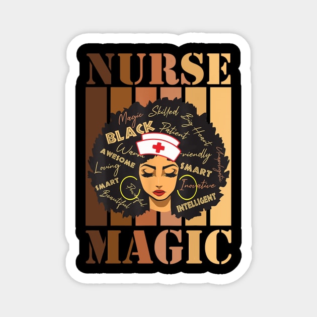 Black Nurse Afro Magic Melanin Black History Month Nurse Magnet by webster