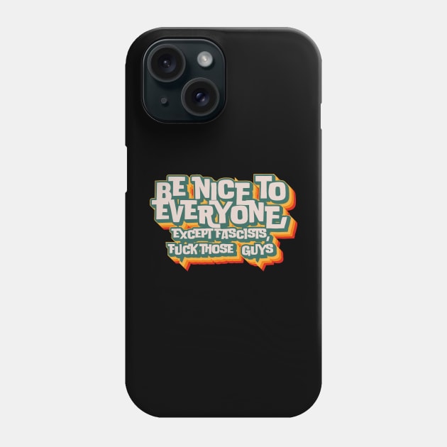 Be Nice Phone Case by n23tees