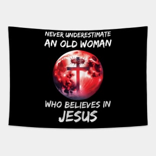 Never Underestimate an Old Woman Who Believes In Jesus Tapestry