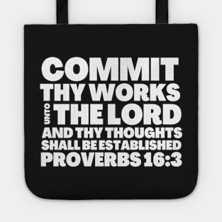Proverbs 16-3 Commit Thy Works Unto The Lord Tote