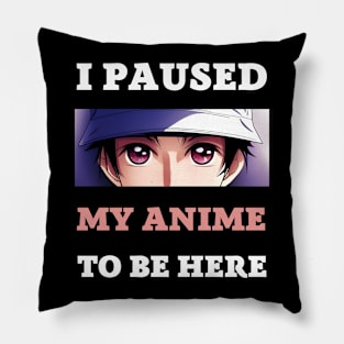 i posed my anime to be here Pillow