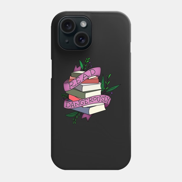 Read Dangerously Phone Case by Thenerdlady