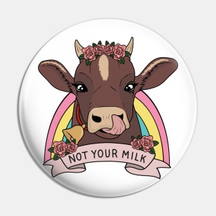 Not your milk Pin