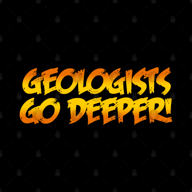 Geologists Go Deeper by Maskumambang