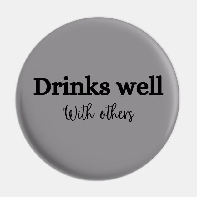 Drinks well with others St Patricks Day Pin by TempyBell Blooms