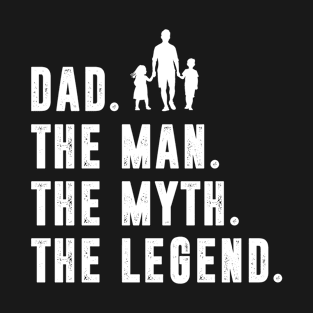 Dad Myth Legend T-Shirt