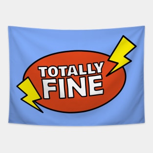 Totally fine Tapestry