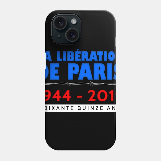 La Liberation De Paris 75 Anniversary Phone Case by SeattleDesignCompany