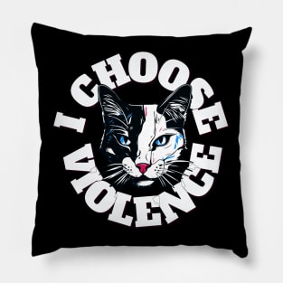 I Choose Violence  Cat Funny Pillow