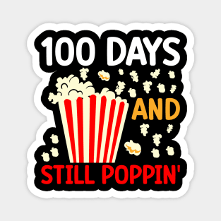 100th Day of School, 100 Days and Still Poppin' Magnet