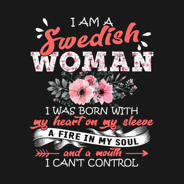 Swedish Woman I Was Born With My Heart on My Sleeve Floral Sweden Flowers Graphic by Kens Shop