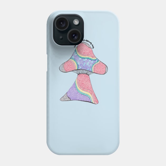 Psychedelic Mushroom - seeing things a bit differently lately Phone Case by Rebecca Abraxas - Brilliant Possibili Tees