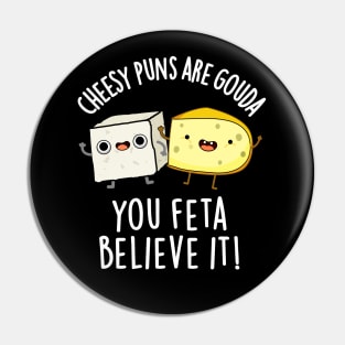 Cheesy Puns Are Gouda You Feta Believe It Cute Cheese Pun Pin