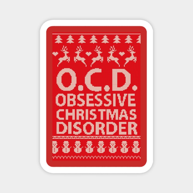 Obsessive Christmas Disorder OCD Magnet by BOEC Gear