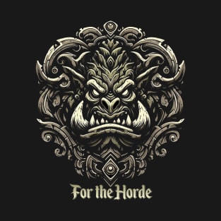 For the Horde! T-Shirt