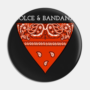 DOLCE & BANDANA Pin