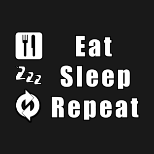 Eat Sleep Repeat T-Shirt