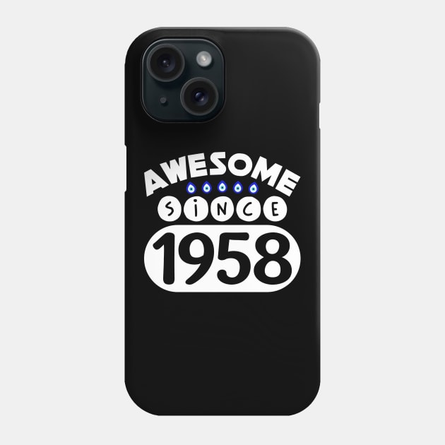 Awesome Since 1958 Phone Case by colorsplash