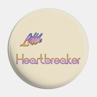 Little Heartbreaker Pin