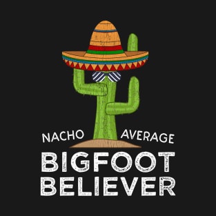 Funny Bigfoot Believer T-Shirt