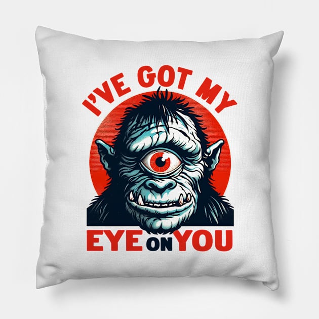 I've Got My Eye On You Pillow by Fabled