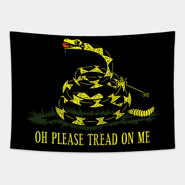 Oh Please Tread On Me Gadsden American Flag Conservative Tapestry by nicolinaberenice16954