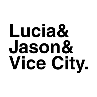 GTA VI - Lucia & Jason & Vice City. (Black) T-Shirt