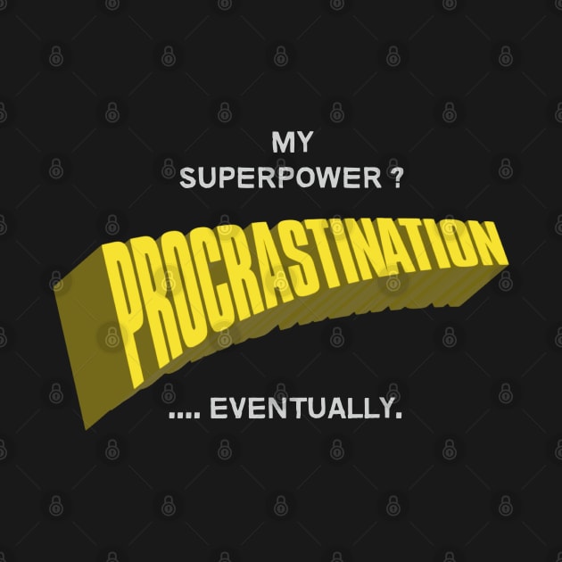 Procrastination Funny by NineBlack