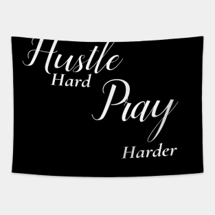 humor sayings gift idea 2020 : hustle hard pray harder Tapestry