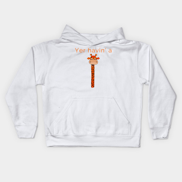 Yer Havin A Funny Super Cute Giraffe Design For Uk Slang