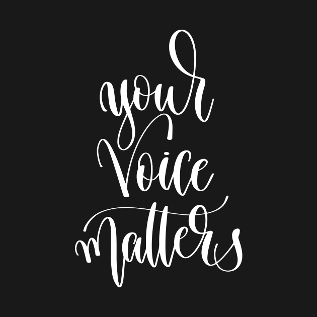 Your Voice Matters by ProjectX23