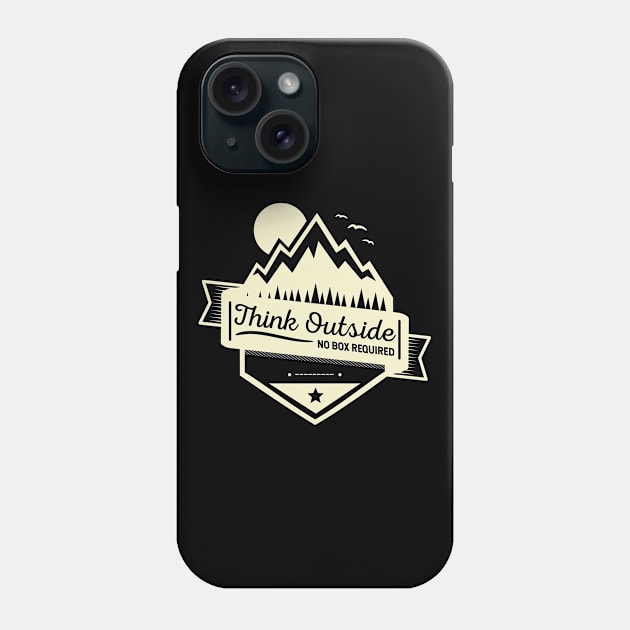 Think Outside No Box Required Phone Case by Zen Cosmos Official