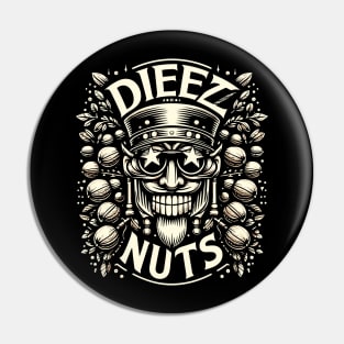 deez nuts Pin