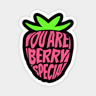 You Are Berry Special Magnet