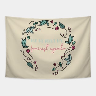 Ask Me About My Feminist Agenda - Feminism Women with power Tapestry
