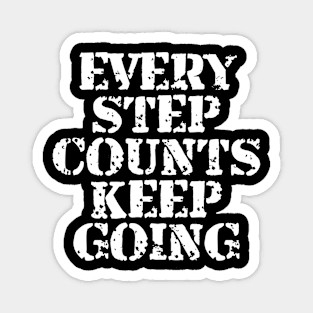 Every Step Counts Keep Going Magnet