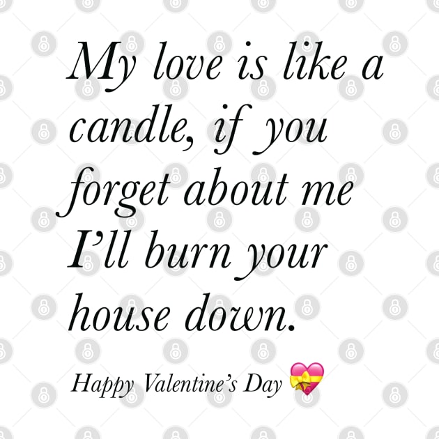 My love is like a candle happy valentine’s day by Holailustra