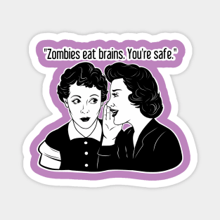 Funny girl quote, zombie, brainless Magnet